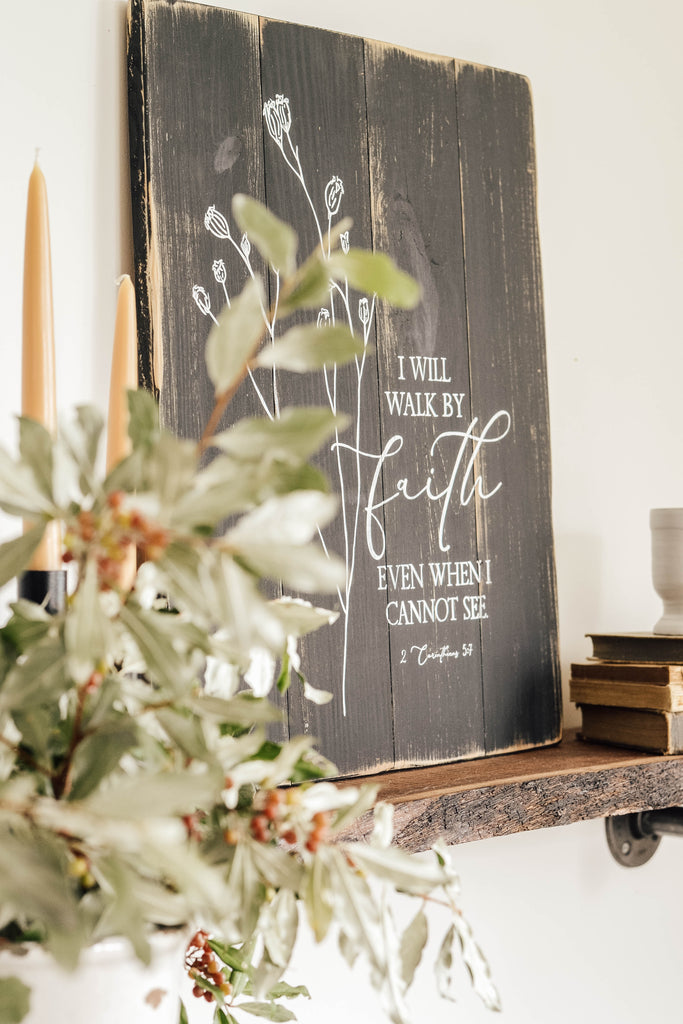 I Will Walk By Faith Sign - Aimee Weaver Designs