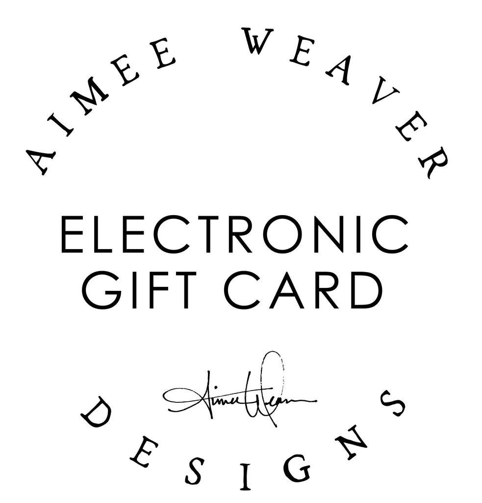 Electronic Gift Card - Aimee Weaver Designs